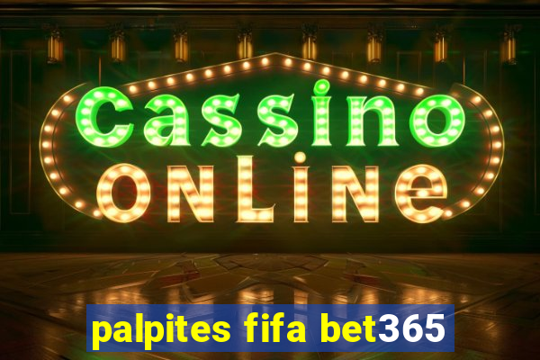 palpites fifa bet365